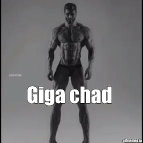 Giga chad meme template